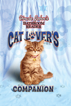 Hardcover Uncle John's Bathroom Reader Cat Lover's Companion Book