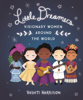 Hardcover Little Dreamers: Visionary Women Around the World Book