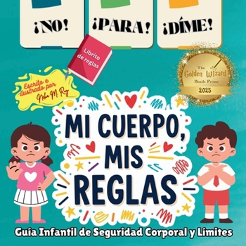¡NO! ¡PARA! ¡DIME! - ¡Mi Cuerpo, Mis Reglas!: Guía Infantil de Seguridad Corporal y Límites