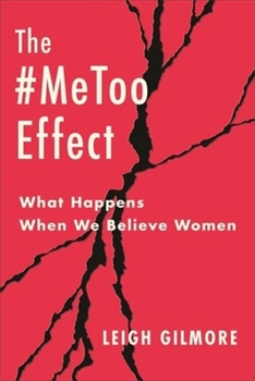 Paperback The #Metoo Effect: What Happens When We Believe Women Book