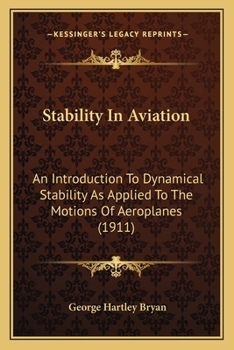 Stability in aviation: an introduction to dynamical stability as applied to the motions of aeroplanes