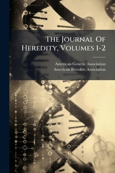 Paperback The Journal Of Heredity, Volumes 1-2 Book
