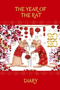 The Year of The Rat 2020 Diary: Weekly Monthly Diary Planner Organizer January 2020 to December 2020 with Chinese New Year Greetings Elderly Rat Art Watercolour