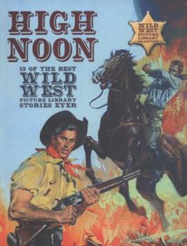 Hardcover High Noon 13 of the Best Wild West Picture Libray Stories Book