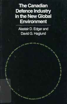 Paperback Canadian Defence Industry in the New Global Environment Book