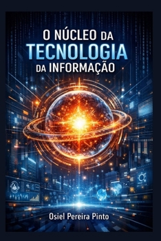 Paperback O Núcleo da Tecnologia da Informação [Portuguese] Book