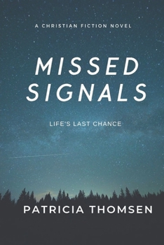 Paperback Missed Signals: Life's Last Chance Book