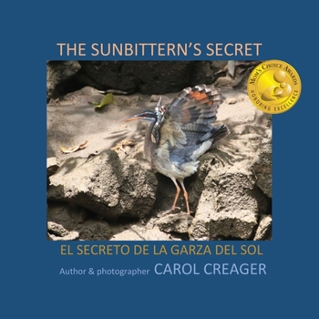 Paperback The Sunbittern's Secret: El Secreto de la Garza del Sol Book