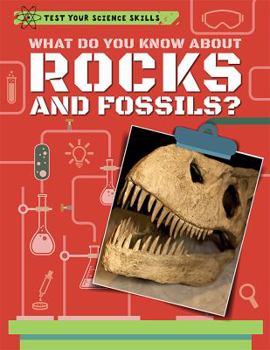 Paperback What Do You Know about Rocks and Fossils? Book