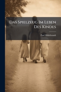 Paperback Das Spielzeug Im Leben Des Kindes [German] Book