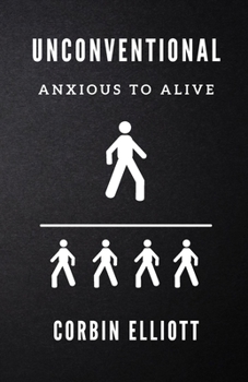 Paperback Unconventional: Anxious to Alive Book