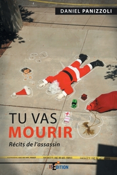 Paperback Tu vas mourir: Récits de l'assassin [French] Book