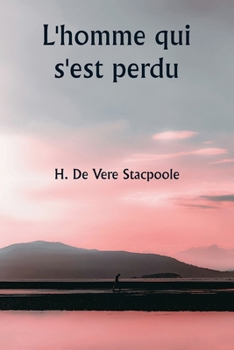 Paperback L'homme qui s'est perdu [French] Book