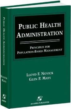 Paperback Public Health Administration: Principles for Population-Based Management Book