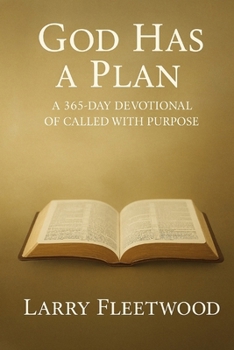 Paperback God Has A Plan: 365 day devotional of Called with Purpose Book