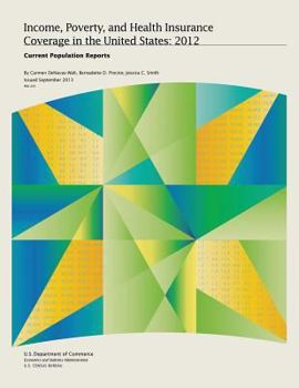 Paperback Income, Poverty, and Health Insurance Coverage in the United States: 2012 Book