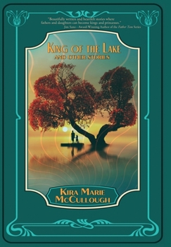 Hardcover King of the Lake: And Other Stories Book