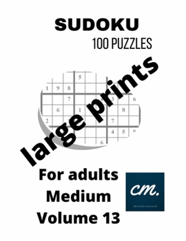 Paperback Medium sudoku puzzle book for adults: Sudoku large print Volume 13 [Large Print] Book
