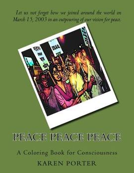 Paperback Peace Peace Peace: A Coloring Book for Consciousness Book