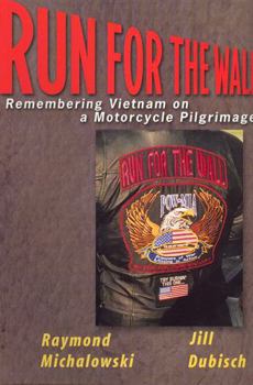 Paperback Run for the Wall: Remembering Vietnam on a Motorcycle Pilgrimage Book