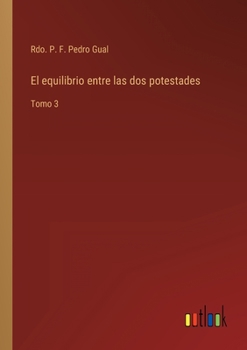 Paperback El equilibrio entre las dos potestades: Tomo 3 [Spanish] Book
