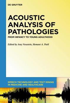 Hardcover Acoustic Analysis of Pathologies: From Infancy to Young Adulthood Book