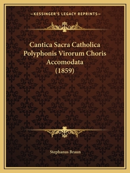 Paperback Cantica Sacra Catholica Polyphonis Virorum Choris Accomodata (1859) [Latin] Book
