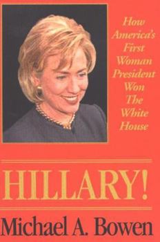 Paperback Hillary!: How America's First Woman President Won the White House Book