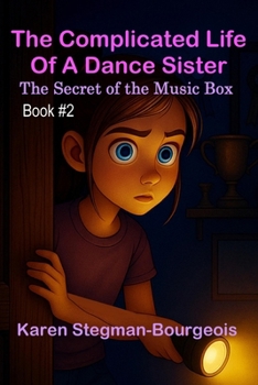 The Complicated Life of a Dance Sister: The Secret of the Music Box