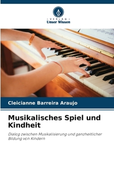 Paperback Musikalisches Spiel und Kindheit [German] Book