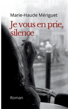 Paperback Je vous en prie, silence [French] Book