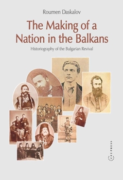 Hardcover The Making of a Nation in the Balkans Book