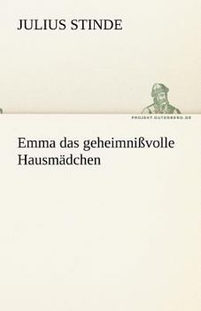 Paperback Emma Das Geheimnissvolle Hausmadchen [German] Book