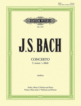 Paperback Concerto for Violin and Oboe (Edition for Violin, Oboe [2nd Violin] and Piano): In C Minor Bwv 1060r for Violin, Oboe, Strings and Continuo Book
