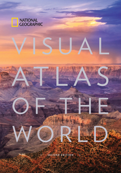 Hardcover National Geographic Visual Atlas of the World, 2nd Edition: Fully Revised and Updated Book