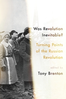 Paperback Was Revolution Inevitable?: Turning Points of the Russian Revolution Book