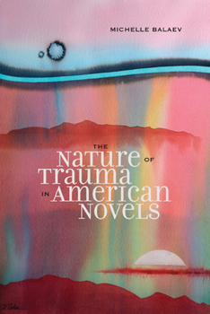 Paperback The Nature of Trauma in American Novels Book