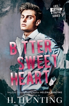 Bitter Sweet Heart - Book #2 of the Lies, Hearts & Truths