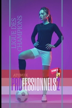 PROFESSIONNELS II: LIGUE DES CHAMPIONS (French Edition)