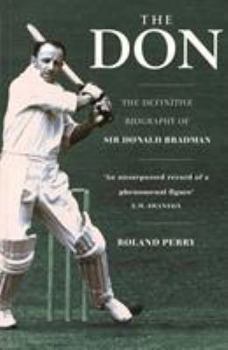 Paperback The Don : The Definitive Biography of Sir Donald Bradman Book