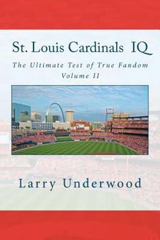Paperback St. Louis Cardinals IQ: The Ultimate Test of True Fandom (History & Trivia) Book