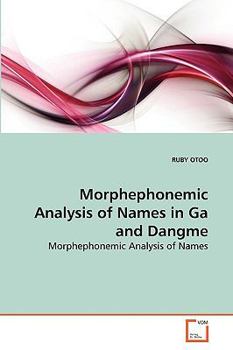 Paperback Morphephonemic Analysis of Names in Ga and Dangme Book