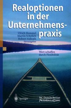 Paperback Realoptionen in Der Unternehmenspraxis: Wert Schaffen Durch Flexibilität [German] Book