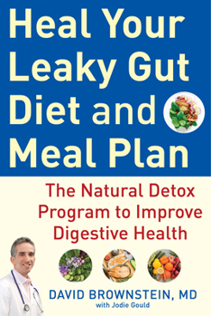 Hardcover Heal Your Leaky Gut Diet and Meal Plan: The Natural Detox Program to Improve Digestive Health Book
