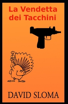 Paperback La Vendetta dei Tacchini [Italian] Book
