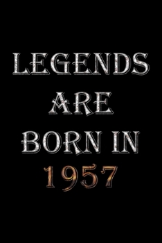 Paperback Legends Are Born In 1957 Notebook: Lined Notebook/Journal Gift 120 Pages, 6x9 Soft Cover, Matte Finish Book