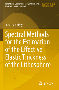 Paperback Spectral Methods for the Estimation of the Effective Elastic Thickness of the Lithosphere Book