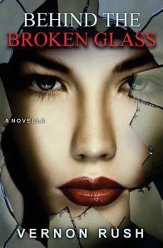 Paperback Behind The Broken Glass: ( A Erotic Suspense ) Book