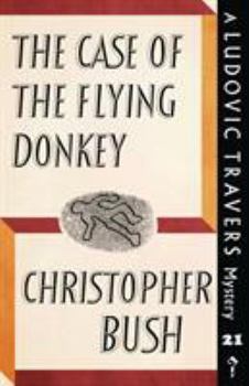 Paperback The Case of the Flying Donkey: A Ludovic Travers Mystery Book