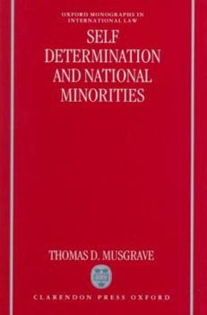 Self-Determination and National Minorities (Oxford Monographs in International Law)